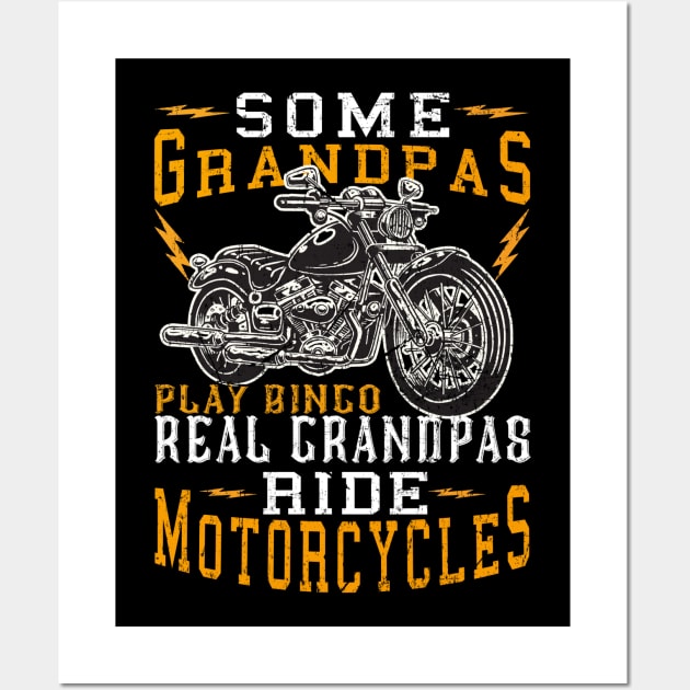 Some Grandpas Play Bingo Real Grandpas Ride Motorcycles Wall Art by The Design Catalyst